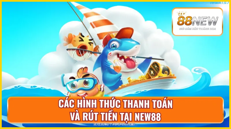 Phương thức thanh toán trong bắn cá đổi thưởng