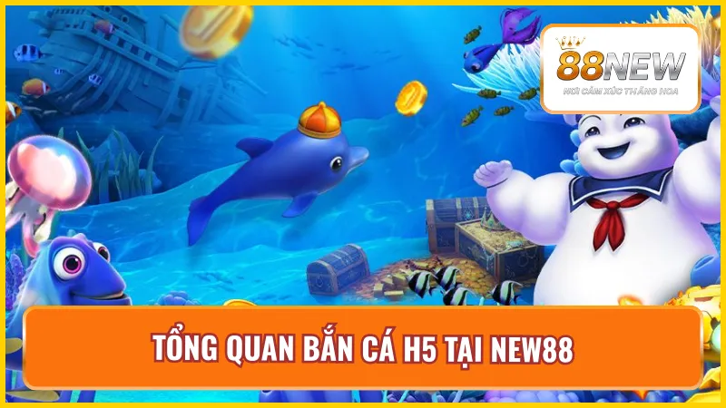 Vài nét về game bắn cá H5