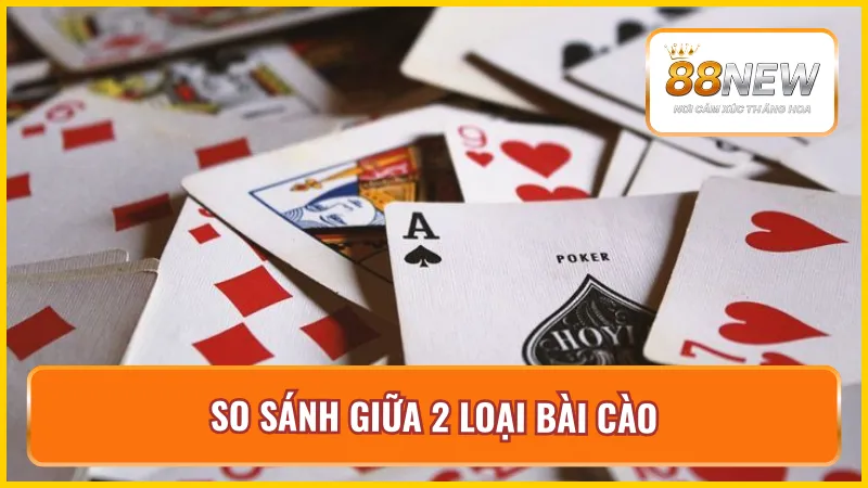 Khác biệt giữa hai cách chơi bài cào phổ biến nhất