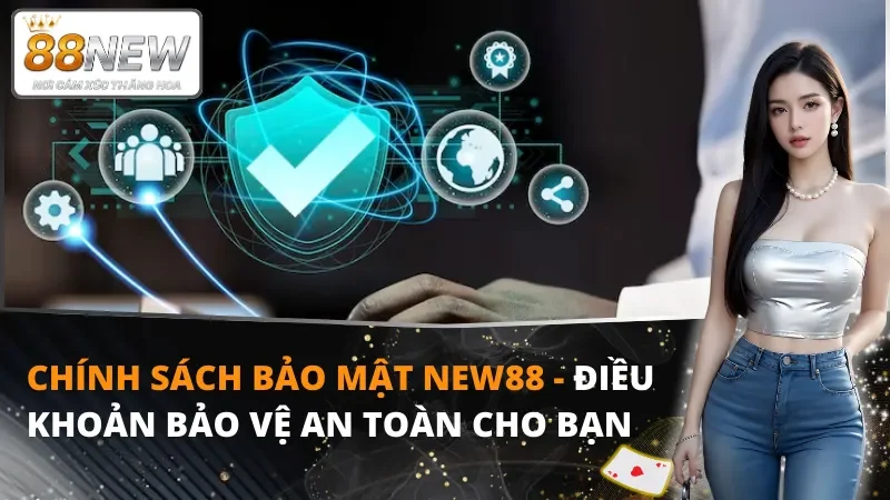 chinh-sach-bao-mat-new88-thumnail