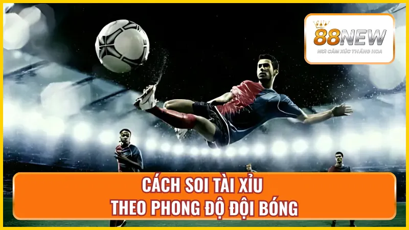 Phân tích phong độ đội bóng để soi kèo hiệu quả nhất