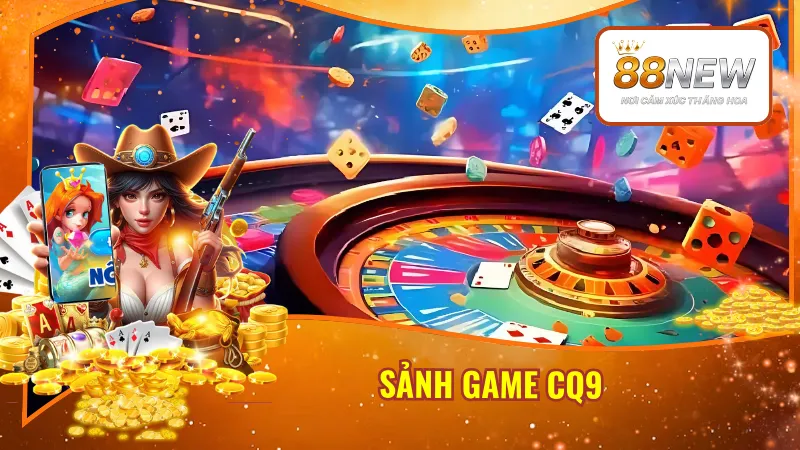 Sảnh Game CQ9