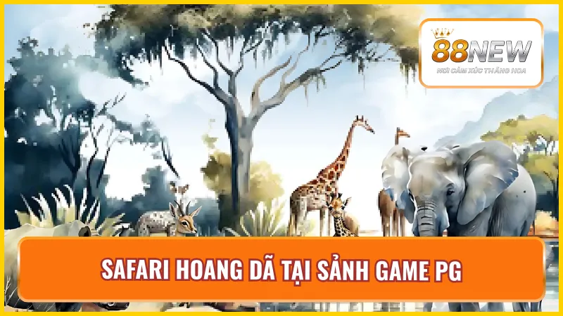 Cuộc chiến kho báu giữa lòng thiên nhiên kỳ bí của sảnh game PG