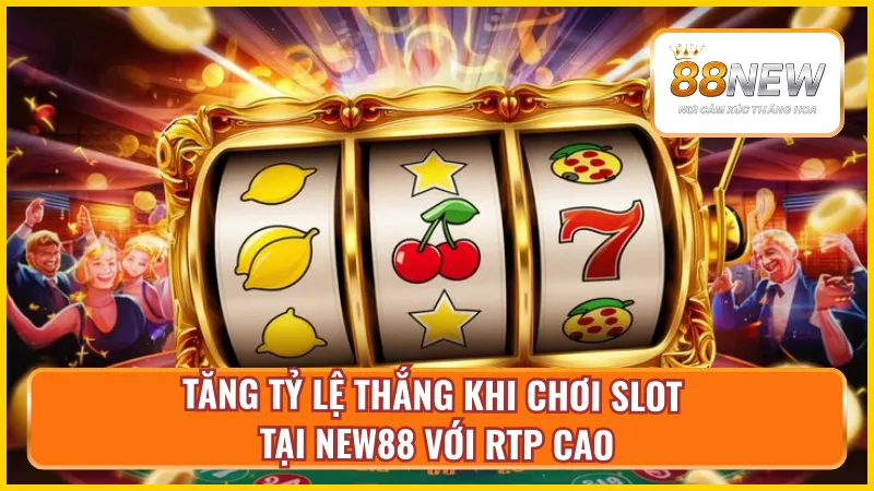 Chiến thắng dễ dàng với game slot có chỉ số RTP cao