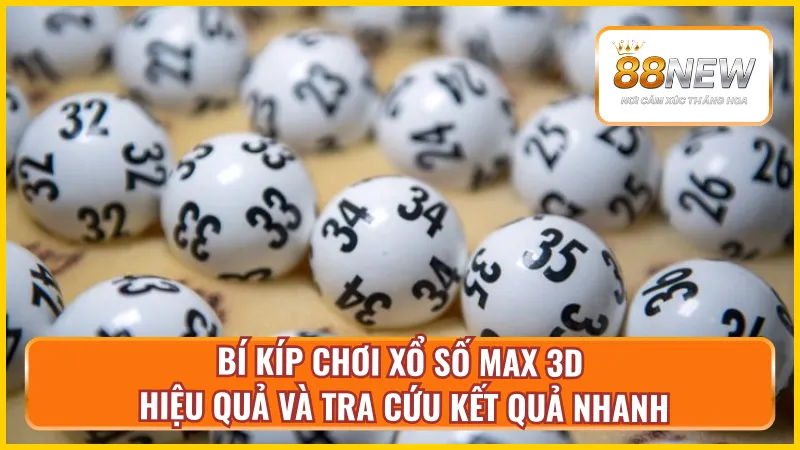 Chia sẻ nhanh kinh nghiệm khi chơi xổ max 3D