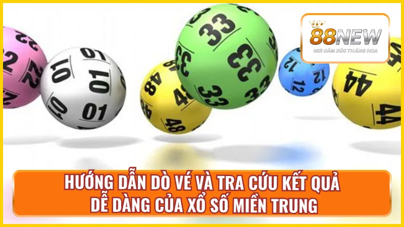 Một số hướng dẫn dò vé và tra cứu kết quả dễ dàng tại New88